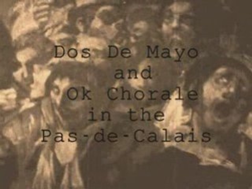 Dos De Mayo and Ok Chorale in the Pas-de-Calais