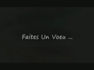 Faites Un Voeu ...