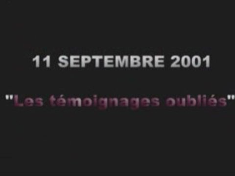 11 SEPTEMBRE 2001 LES TEMOIGNAGES OUBLIES