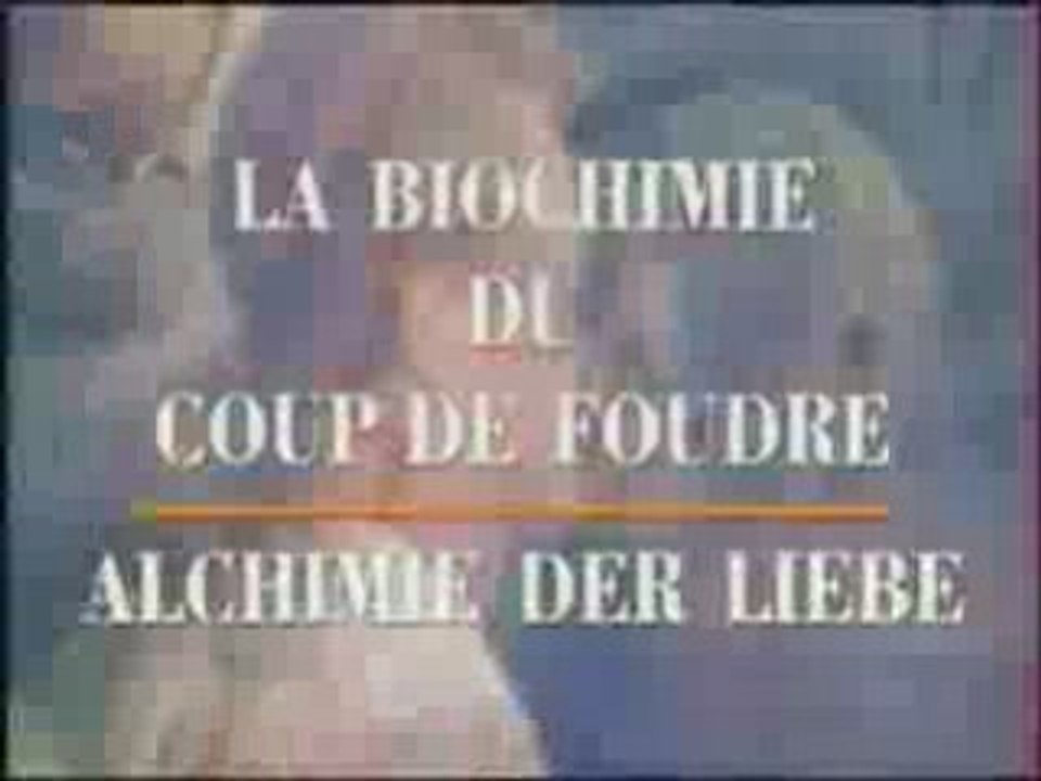 Biochimie du coup de foudre 1