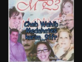 Cheb wahib medahates 2