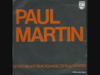 Paul Martin -  Le troublant témoignage de Paul Martin