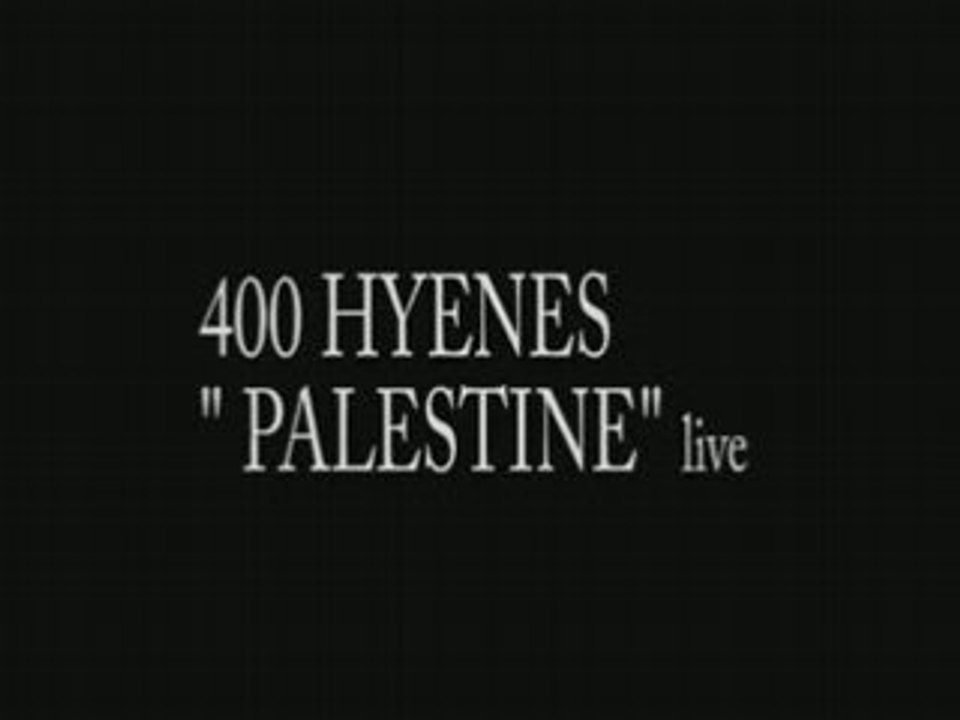 400 HYENES "PALESTINE" concert pour la Palestine 2006 paris