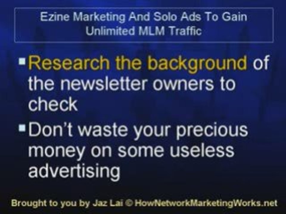 Ezine Marketing And Solo Ads to Gain Unlimited MLM Traffic