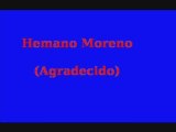 Hermano Moreno (Agradecido) (Pepe el boleco)