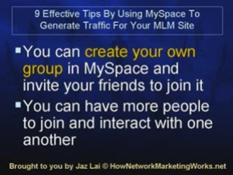 9 Effective Tips By using MySpace to Generate Traffic for Yo