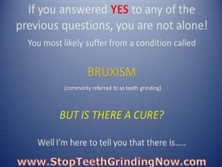 Are you tired of your teeth grinding away while you sleep?