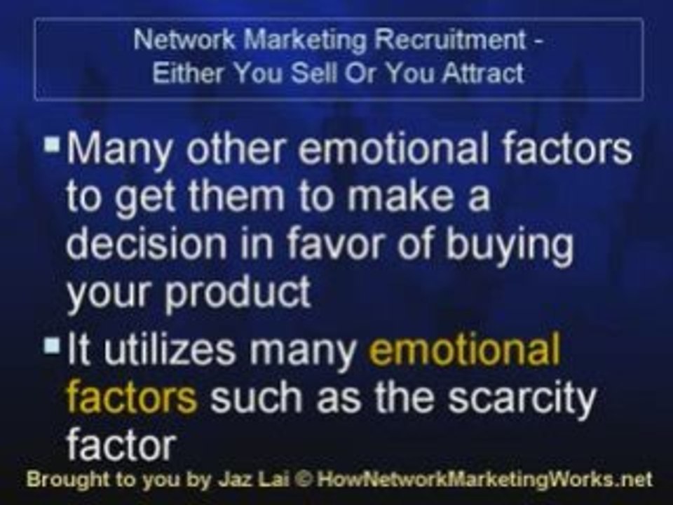 Network Marketing Recruitment - Either You Sell Or You Attra
