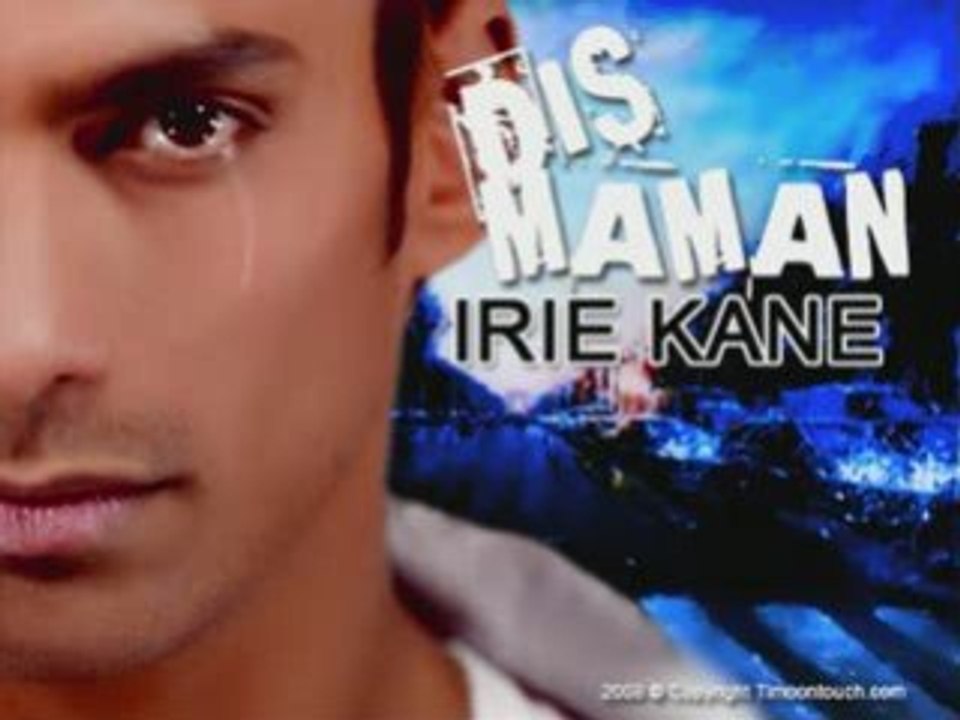 Yvane AKA Irie Kane - Dis maman Extrait