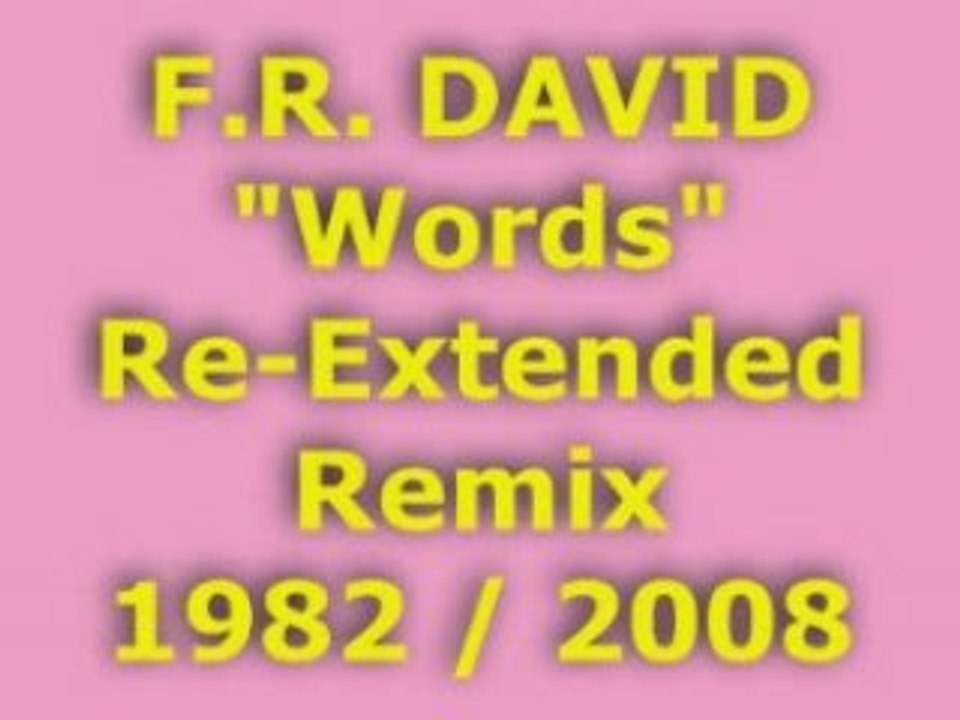 F.R. DAVID "Words" Re-Extended Remix 1982 / 2008
