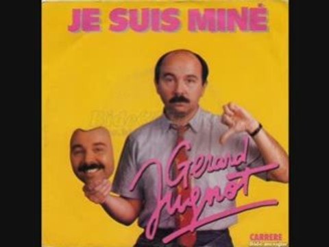 Gérard Jugnot - Je suis miné