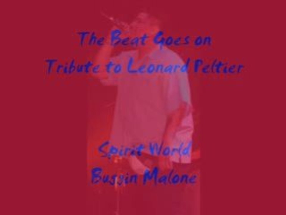 The Beat Goez On...Tribute to Leonard Peltier