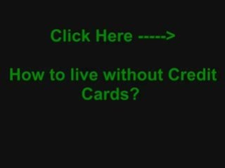 How To Live Without Credit Cards?