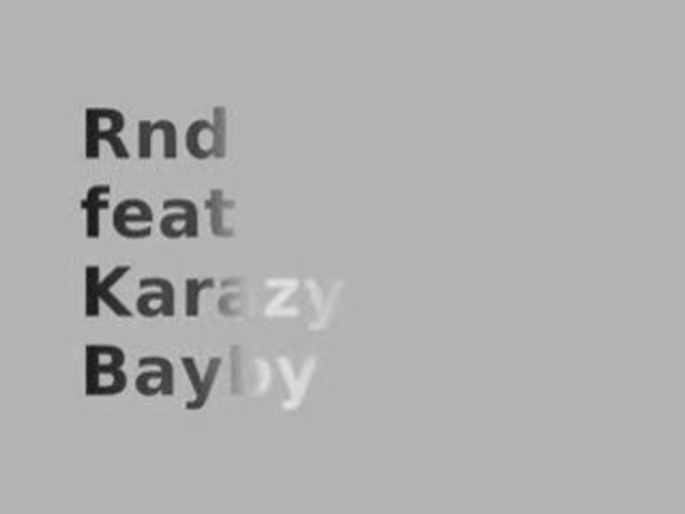 Rnd feat Karazy Bayby