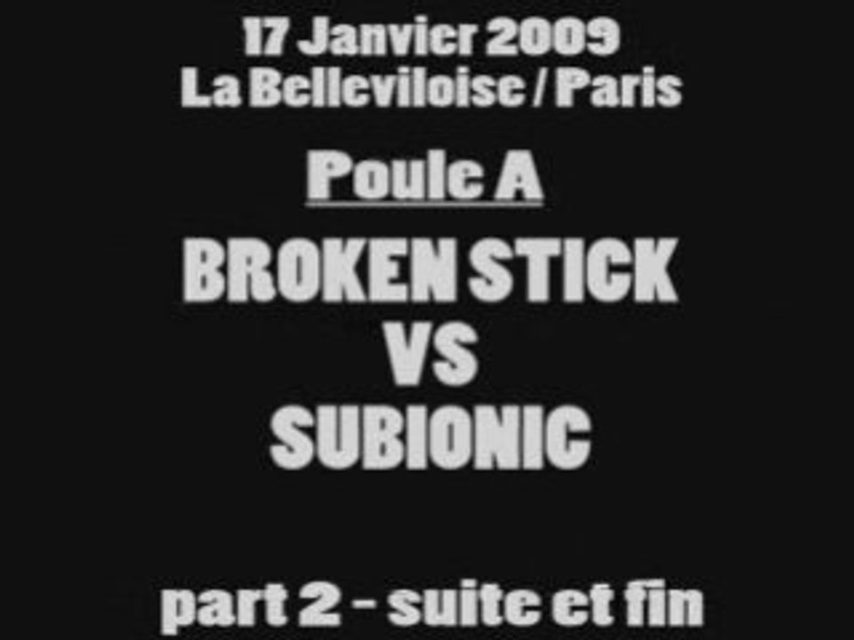1-2 Urban Trophee 2009 - BrokenStick VS Subionic - suite