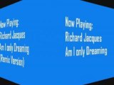 Richard Jacques - Am I only Dreaming Remix