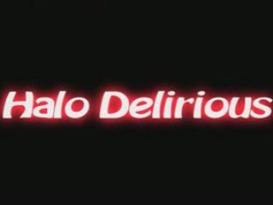 Halo Delirious (teaser)