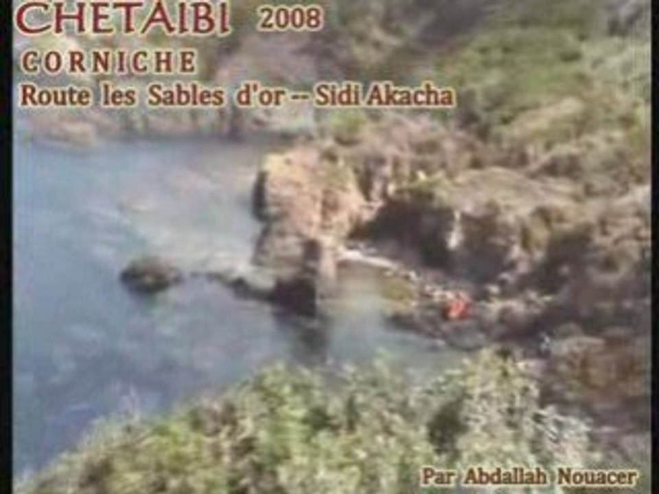 CHETAIBI  NOSTALGIE  (  Corniche  Sables  d'or -- Sidi  Akacha   )
