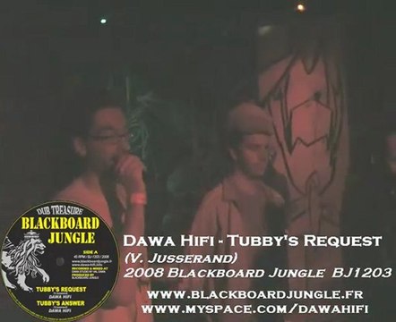 Blackboard Jungle : Dawa Hifi - Tubby's Request (live 2008)