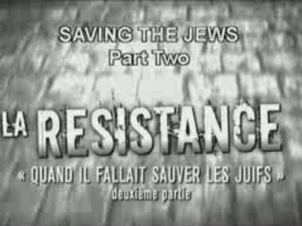 Resistance - The Rescue of the Jews, the Unknown alliance