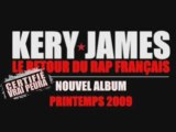 Exclu Kery James - Le Retour Du Rap Français 2009 Son Lourd
