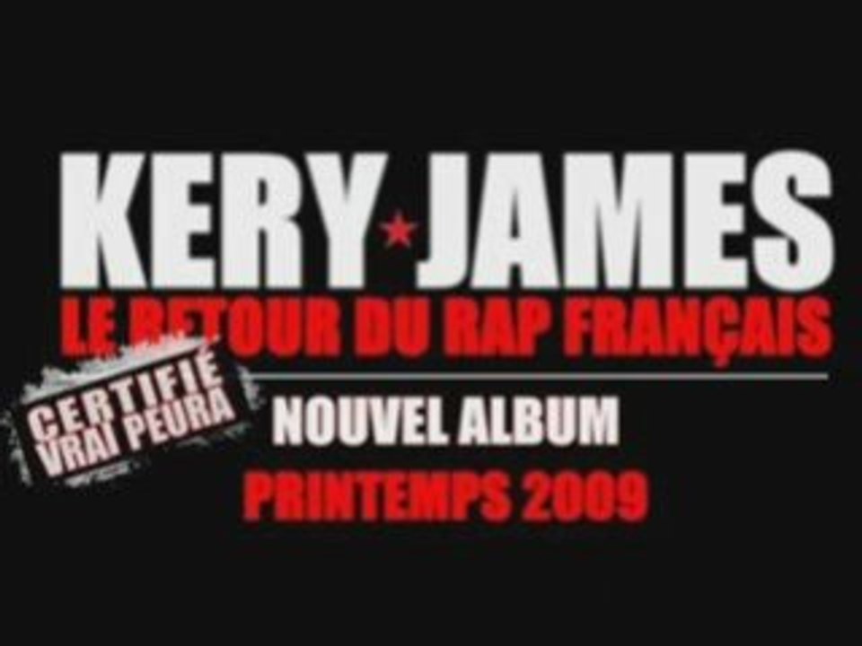 Exclu Kery James - Le Retour Du Rap Français 2009 Son Lourd