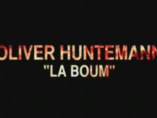 OLIVER HUNTEMANN - LA BOUM