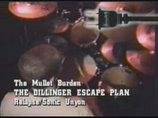 The Dillinger Escape Plan - The Mullet Burden
