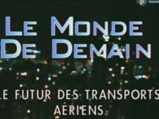 Le monde de demain - le futur des transports aériens 1-3
