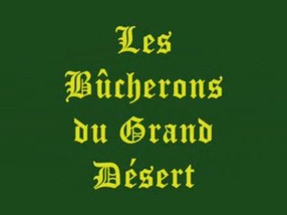 Les bucherons du grand desert 23 01 09