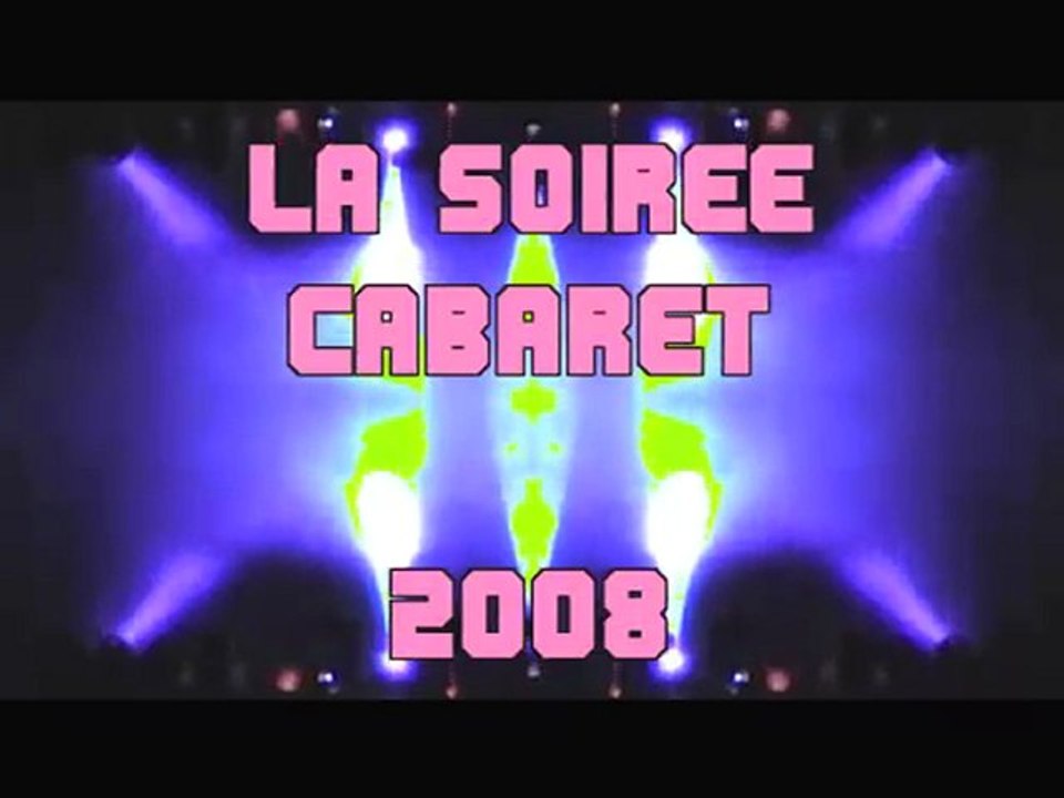 SOIREE CABARET 2008 - Bonus 1 -  LES ESSAIS LUMIERE