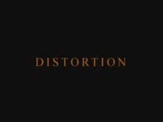 Distortion - Trailer