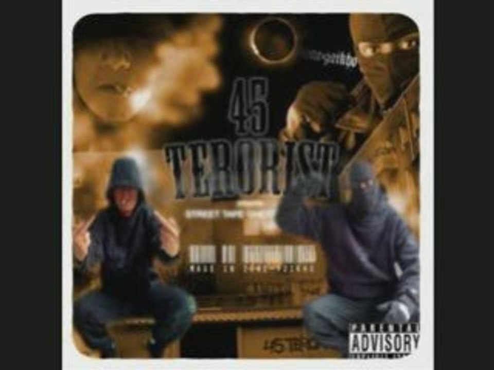 45 terorist - qu'est-ce qui se passe ?