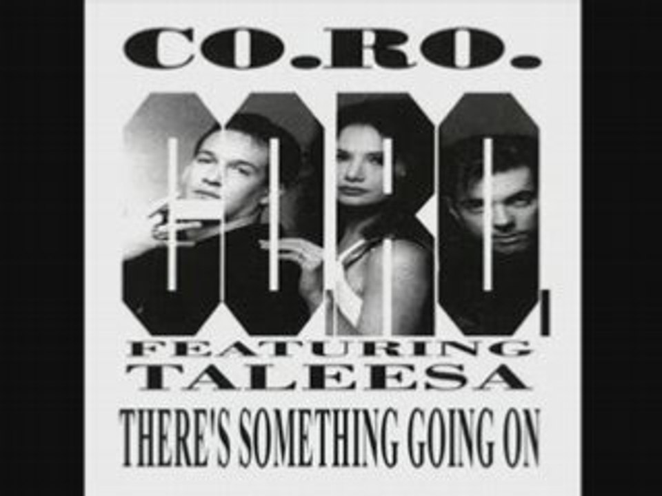 Co.Ro feat Taleesa - There's Something Going On