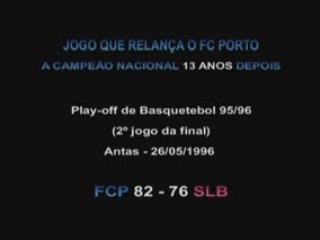 PLAY-OFF DE BASQUETEBOL 95/96 | PORTO CAMPEÃO 13 ANOS DEPOIS