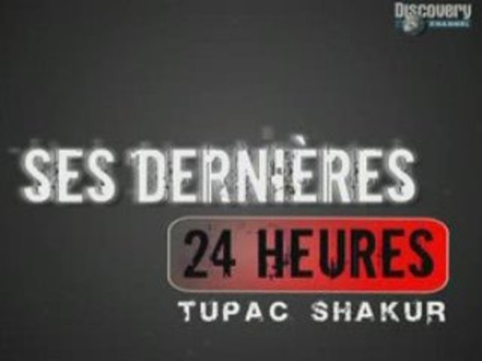 2pac shakur ses dernières 24h (v.f)  part 1