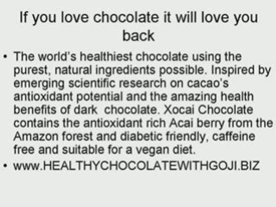 Healthy Chocolate with goji and loose weight