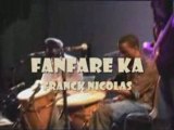 LA FANFARE KA de Franck NICOLAS - ZACRA MORUE SALE
