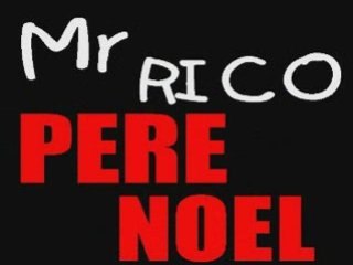 "ALLO PERE NOEL" - Mr RICO ERIC MORGANE