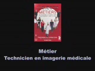 Objectif métiers - Technicien en imagerie médicale