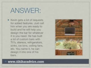 Can the Tiki Bar Design be changed and options added?