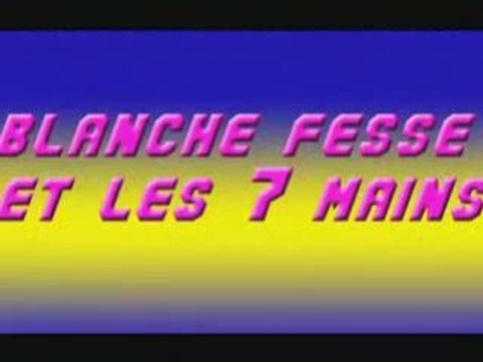 Blanche Fesse - Vidéo Dailymotion
