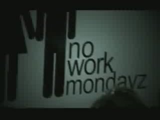 No work mondayz en Bread and Butter 2009