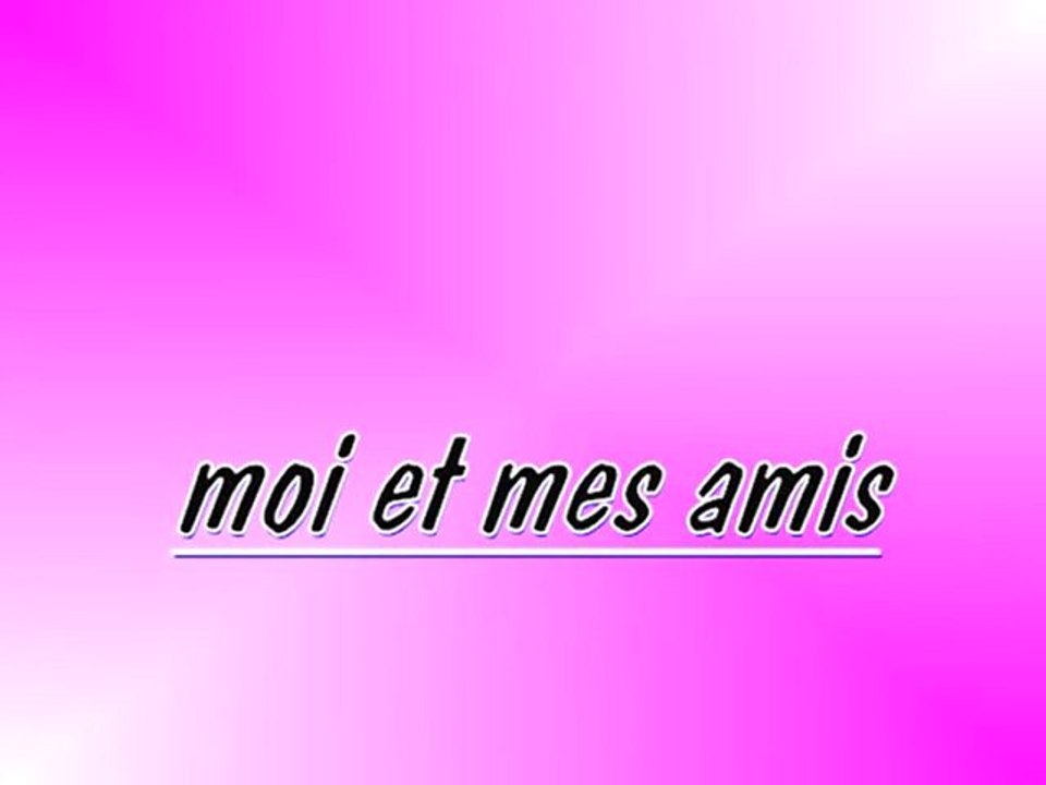 Mes amis