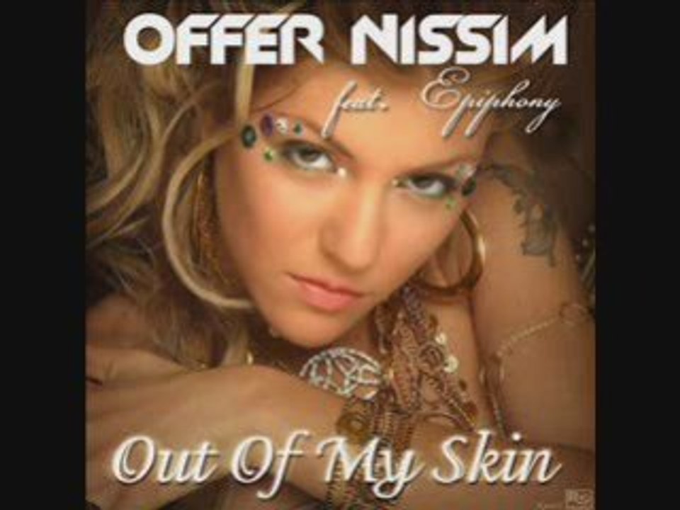 OFFER NISSIM FT. EPIPHONY - OUT OF MY SKIN