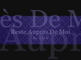 RESTE AUPRÈS DE MOI ; OSTANI PORED MENE By X.G-S [ Xander Ga