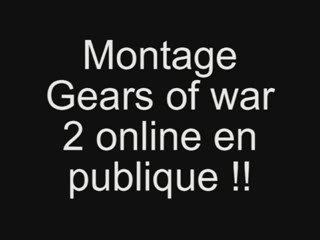 Montage Gears Of War 2