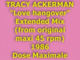 TRACY ACKERMAN "Love hangover" Extended Mix 1986 (Dose Maxim