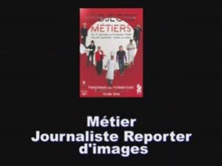 Objectif métiers - Journaliste Reporter d'images