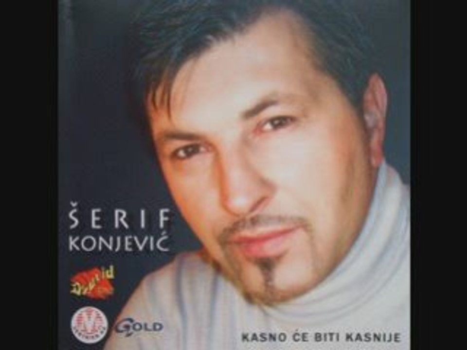 serif konjevic zivote moj